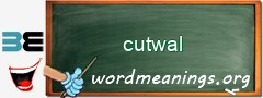 WordMeaning blackboard for cutwal